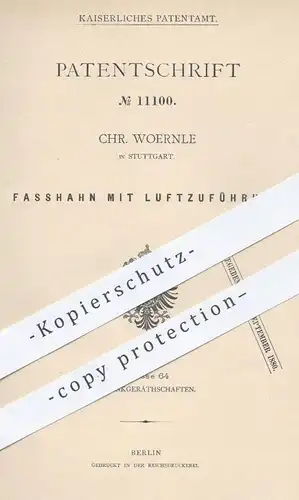 original Patent - Chr. Woernle in Stuttgart , 1880 , Fasshahn mit Luftzuführung | Zapfhahn , Bierfass , Bier , Brauerei