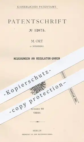 original Patent - M. Ort in Nürnberg , 1880 , Regulator - Uhren | Uhr , Uhrwerk , Uhrmacher , Regulatoren , Pendeluhr !!