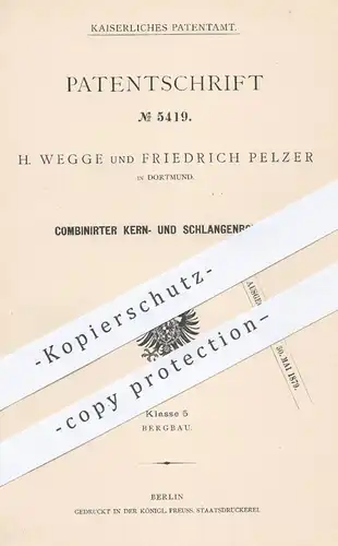 original Patent - H. Wegge u. Fr. Pelzer , Dortmund | 1878 , Kernbohrer u. Schlangenbohrer | Bohrer , Bohren , Bergbau !