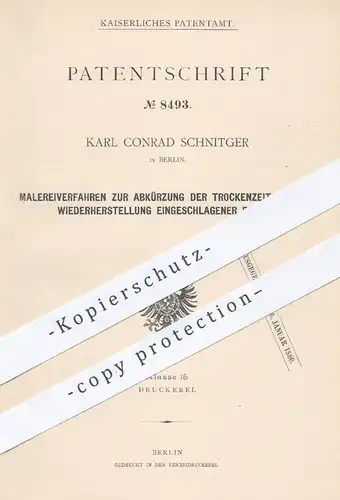 original Patent - Karl C. Schnitger in Berlin , 1879 , Malereiverfahren zur Abkürzung der Trockenzeit von Farbe | Maler