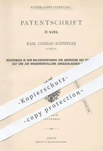 original Patent - Karl C. Schnitger in Berlin , 1879 , Malereiverfahren zur Abkürzung der Trockenzeit von Farbe | Maler