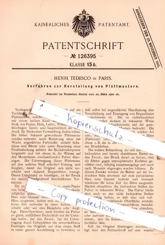 original Patent - Henri Tedesco in Paris , 1900 ,  Verfahren zur Herstellung von Plättmustern !!!