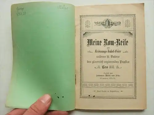 Rom - Reise 1898 zur Krönungs-Jubel-Feier Leo XIII. Botzler , Theologie , J.M. von Flüe , Straubing , Pabst !!!