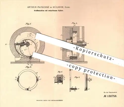 original Patent - Arthur Patschke , Mülheim / Ruhr , 1902 , Kraftmaschine mit umlaufendem Kolben , Dampfmaschine , Motor