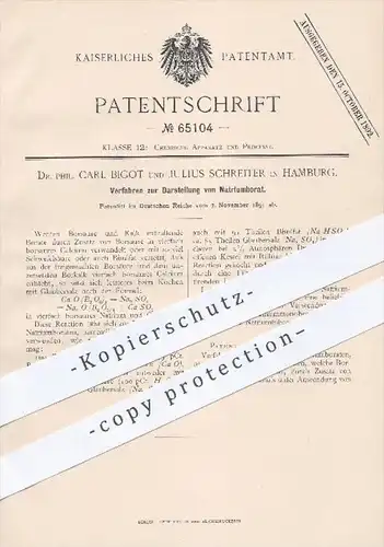 original Patent - Dr. Phil. C. Bigot u. J. Schreiter , Hamburg , 1891 , Darstellung von Natriumborat , Borsäure , Chemie