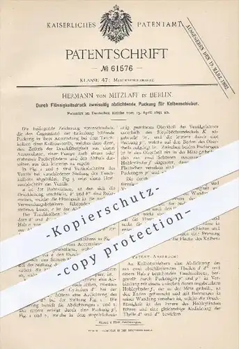 original Patent - Hermann von Mitzlaff , Berlin , 1891 , Durch Flüssigkeitsdruck abdichtende Packung für Kolbenschieber