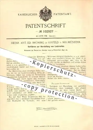 original Patent - H. A. E. Brüning in Einfeld , Neumünster , 1897 , Herst. von Lederseilen , Leder , Seile , Seilerei !!