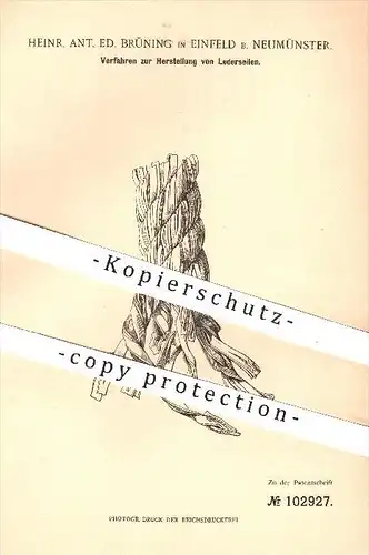 original Patent - H. A. E. Brüning in Einfeld , Neumünster , 1897 , Herst. von Lederseilen , Leder , Seile , Seilerei !!