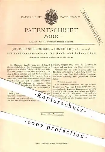 original Patent - Joh. Jakob Schöneberger , Hirzweiler , 1882 , Stiftendreschmaschine für Hand- u. Fußbetrieb , Dreschen