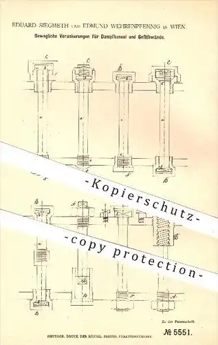 original Patent - Eduard Siegmeth & Edmund Wehrenpfennig in Wien , 1878 , Bewegliche Verankerungen für Dampfkessel !!!