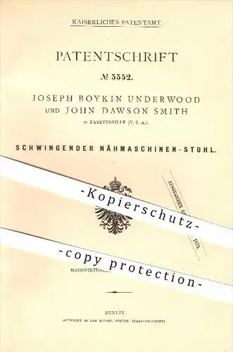 original Patent - J. Boykin Underwood , J. Dawson Smith , Fayetteville , USA , 1878 , Schwingender Nähmaschinen - Stuhl