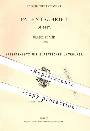 original Patent - Franz Plank in Wien , 1878 , Arbeitsklotz mit elastischer Unterlage , Holzhacken , Fleischer , Hammer