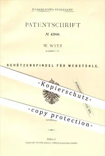 original Patent - W. Witz in Greiz i. V. , 1878 , Schützenspindel für Webstühle , Webstuhl , Weben , Weberei , Weber !