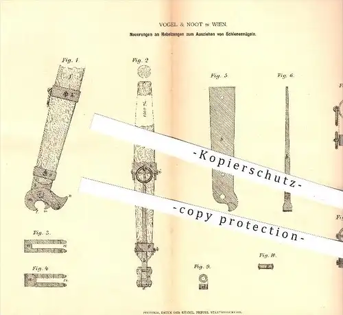 original Patent - Vogel & Noot in Wien , 1878 , Hebelzange zum Ausziehen von Schienennägeln , Zange , Nagel , Werkzeug