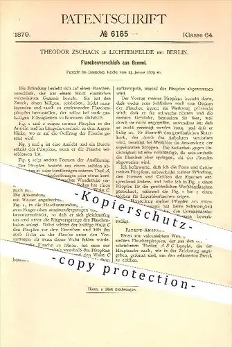 original Patent - Theodor Zschack , Lichterfelde , Berlin , 1879 , Flaschenverschluss aus Gummi , Flaschen , Verschluss