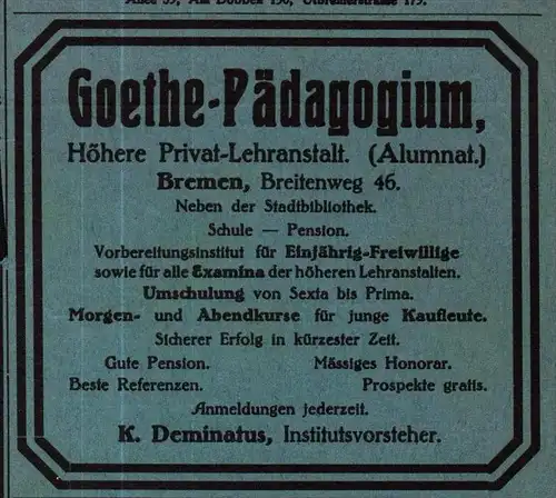 original Werbung / Reklame - 1914 - Goethe-Pädagogium , Lehranstalt in Bremen , K. Deminatus !!!