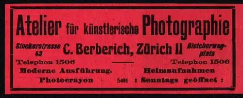 original Werbung - 1911 - Atelier für Kunst-Photographie , C. Berberich in Zürich , Bleicherwegplatz  !!!