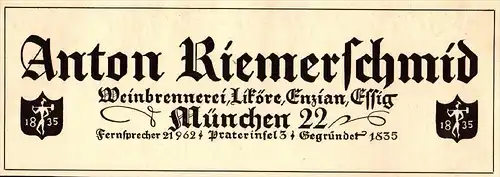 original Werbung - 1942 -  Anton Riemerschmid , Weinbrennerei in München , Brennerei , Alkohol , Praterinsel !!!