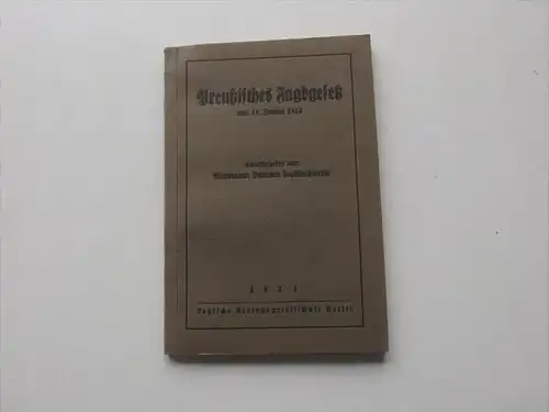 Preußisches Jagdgesetz vom 18. Januar 1934 , Jagdschutzverein , Jagd , Jäger , Preußen !!!