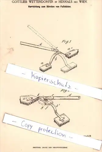 Original Patent - G. Wettendorfer in Hernals bei Wien , 1890 , Bürsten von Fußböden !!!