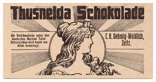 original Werbung - 1907 - Thusnelda Schokolade , C.H. Oehmig-Weidlich in Zeitz , Cacao !!!
