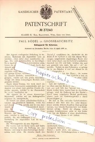 Original Patent  -  Paul Rödel in Großbauchchlitz b. Döbeln , 1886 , Kühlapparat für Kellereien , Brauerei , Alkohol !!!