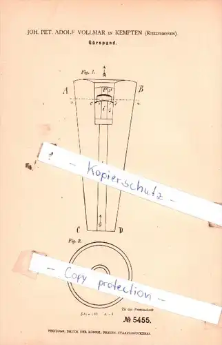 Original Patent  - Joh. Pet. Adolf Vollmar in Kempten , Rheinhessen , 1878 , Gärspund !!!