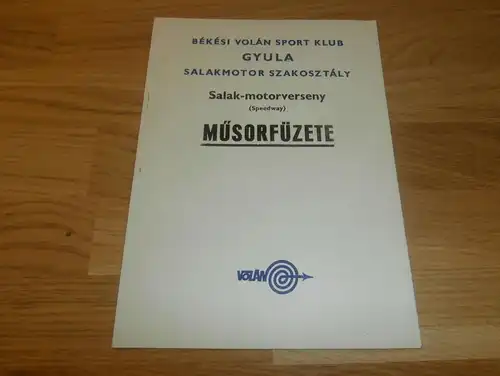 Speedway Gyula , Müsorfüzete , Békési Volán Sport Klub , Programmheft / Programm / Rennprogramm !!!