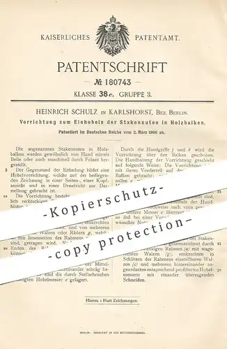 original Patent - Heinrich Schulz , Berlin / Karlshorst , 1906 , Einhobeln der Stakennuten in Holzbalken | Holz , Hobel