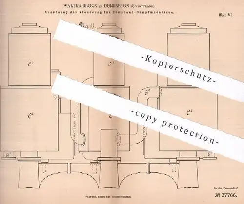 original Patent - Walter Brock , Dumbarton , Schottland , 1886 , Steuerung für Compound - Dampfmaschinen | Dampfmaschine