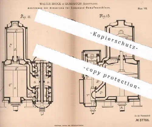 original Patent - Walter Brock , Dumbarton , Schottland , 1886 , Steuerung für Compound - Dampfmaschinen | Dampfmaschine