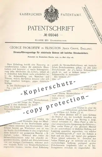 original Patent - George Prokofiew , Islington , Aden Grove , England , 1892 , Stromführungsanlage für elektrische Bahn