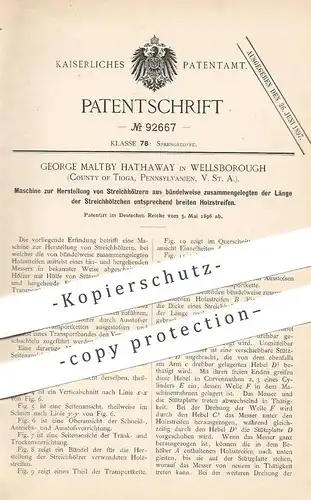 original Patent - George Maltby Hathaway , Wellsborough , Tioga , Pennsylvania | 1896 | Streichhölzer , Zündhölzer !!!