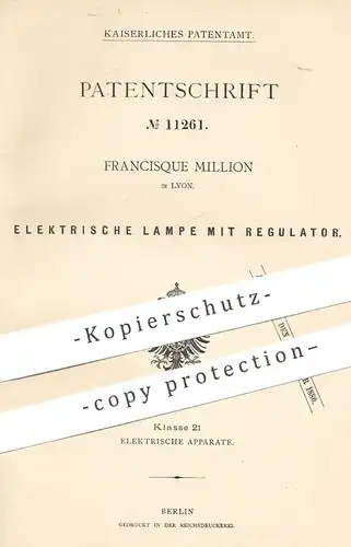 original Patent - Francisque Million , Lyon , Frankreich , 1879 , Elektrische Lampe mit Regulator | Licht , Elektriker