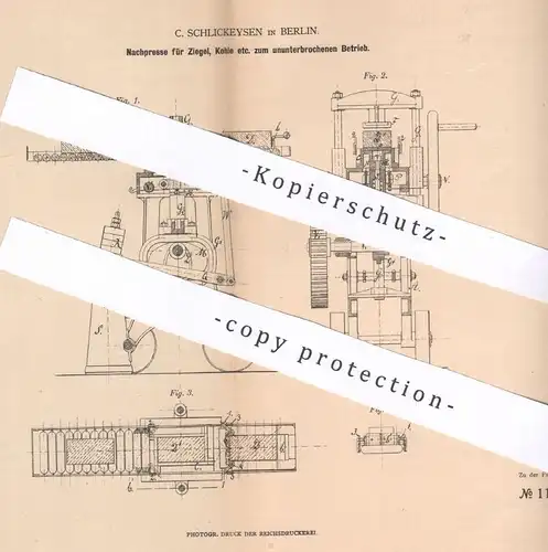 original Patent - C. Schlickeysen , Berlin , 1879 , Nachpresse für Ziegel , Kohle | Koks , Presse , Ziegelei , Pressen