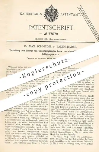 original Patent - Dr. Max Schneider , Baden Baden , 1893 , Zuleiten von Chloroformdampf zur Betäubung | Narkose , Arzt