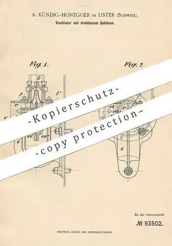original Patent - A. Kündig Honegger , Uster , Schweiz , 1895 , Ventilator mit drehbarem Gehäuse | Gebläse für Schmied !