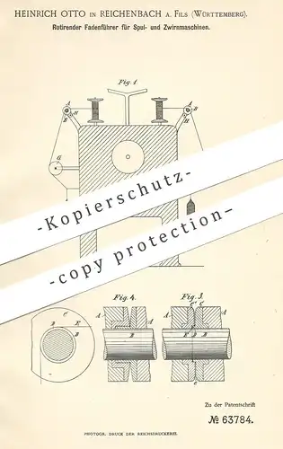 original Patent - Heinrich Otto , Reichenbach / Fils / Württemberg , 1891 , Fadenführer für Spul- und Zwirnmaschine !!