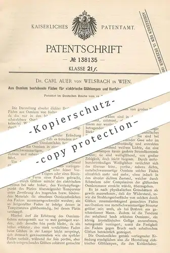 original Patent - Dr. Carl Auer von Welsbach , Wien , Österreich , 1898 , Osmium - Fäden für elektr. Glühlampen | Licht