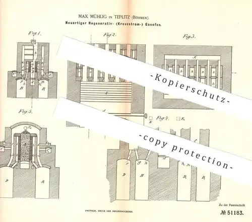 original Patent - Max Mühlig , Teplitz / Böhmen , 1889 , Regenerativ - Kreuzstrom - Gasofen | Gas - Ofen | Öfen , Gase !