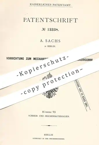 original Patent - A. Sachs , Berlin , 1880 , mechanisches Bewegen von Radiergummi | Radierer , Radieren !!!