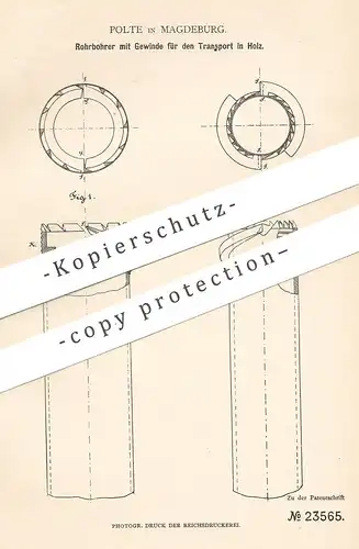 original Patent - Polte , Magdeburg 1883 , Rohrbohrer mit Gewinde für den Transport in Holz | Bohrer , Bohren , Tischler