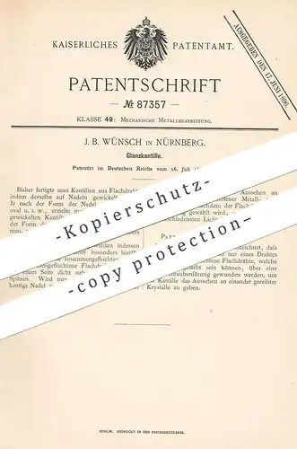 original Patent - J. B. Wünsch , Nürnberg 1895 , Glanzkantille | Kantille , Spule , Draht , Golddraht , Gold , Stickerei