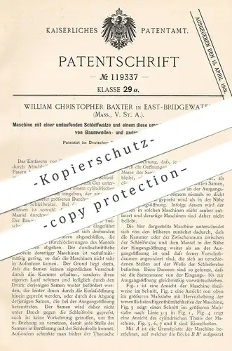 original Patent - William Christopher Baxter , East Bridgewater , USA , 1900 , Schleifwalze zum Entfasern von Baumwolle