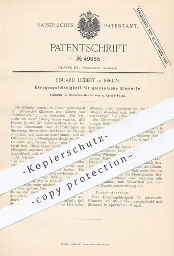 original Patent - Eduard Liebert , Berlin , 1889 , Erregunsflüssigkeit für galvanische Elemente | Batterie | Strom !!!