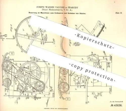 original Patent - Joseph Waren Vaughn , Peabody , USA , 1887 , Enthaaren und Schaben von Haut , Fell | Gerber , Leder
