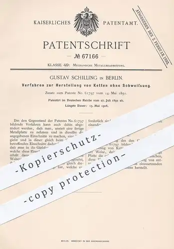 original Patent - Gustav Schilling , Berlin , 1892 , Ketten ohne Schweißung | Kette | Metall | Kettenglied !!