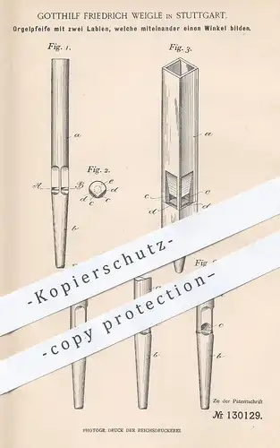 original Patent - Gotthilf Friedrich Weigle , Stuttgart , 1900 , Orgelpfeife mit zwei Labien | Orgel - Pfeife | Musik !!