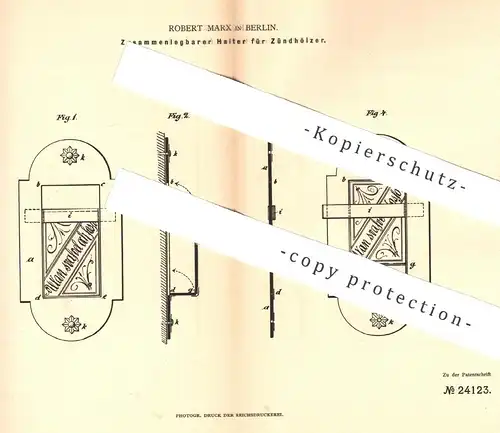 original Patent - Robert Marx , Berlin , 1883 , Halter für Zündhölzer | Streichhölzer , Zündholz , Holz , Feuer !!