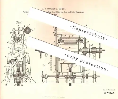 original Patent - G. A. Oncken , Berlin , 1893 , Herstellung v. Furnier , Holztapete | Holz , Tischler , Holzbearbeitung